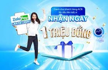 Nhận quà 1.000.000 VNĐ - Liên kết tài khoản ACB với ví ZaloPay