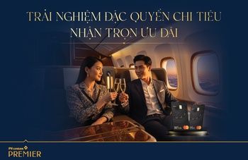 Tận hưởng đặc quyền ưu đãi cùng thẻ tín dụng PVcomBank Premier