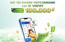 Khách hàng được tặng 100.000 VND khi mở tài khoản Vietcombank thành công trên Ví VNPAY