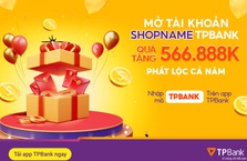 TPBank khuyến mãi mở tài khoản shopname