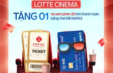 [MB x Lotte Cinema] Tặng vé xem phim miễn phí dành cho chủ thẻ MB NAPAS