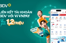 Nhận quà tới 1,2 triệu đồng khi liên kết tài khoản BIM với ví VNPAY