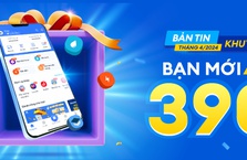 BẢN TIN KHUYẾN MẠI THÁNG 4 DÀNH CHO BẠN MỚI