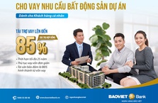 BaoVietBank cho vay nhu cầu Bất động sản dự án dành cho khách hàng cá nhân