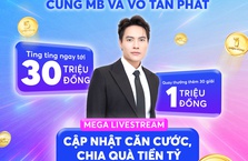 Mega Livestream khui 500 triệu tuần 2 cùng MB và Võ Tấn Phát