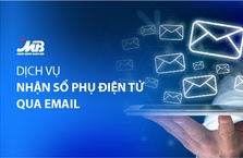 Cung cấp dịch vụ nhận sổ phụ điện tử qua email