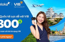 Giảm đến 300.000 VNĐ tại Traveloka dành cho thẻ tín dụng VIB