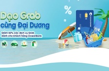 Chủ thẻ ghi nợ nội địa OceanBank được giảm 50% dịch vụ GrabFood, GrabMart, GrabBike, GrabCar