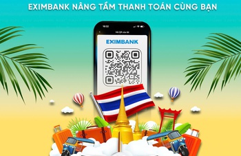 Vi vu Thái Lan không lo tiền mặt với QR Pay từ Eximbank