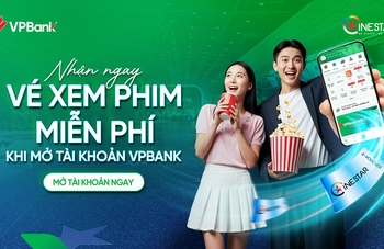 HỢP TÁC VPBANK x CINESTAR: TẶNG VÉ XEM PHIM MIỄN PHÍ