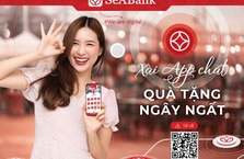 SeABank ưu đãi “Xài app chất - Quà tặng ngây ngất”