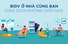 BIDV Ở nhà cùng bạn – Giao dịch không giới hạn