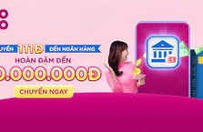 Chuyển 111Đ đến ngân hàng: 100% nhận hoàn tiền đến 10.000.000Đ