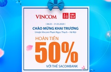 Khai trương Uniqlo Hà Nội - Hoàn tiền 50% với thẻ Sacombank