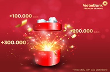 VietinBank dành hơn 8 tỷ đồng chúc mừng sinh nhật khách hàng ưu tiên