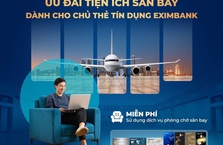 TIỆN ÍCH PHÒNG CHỜ CAO CẤP TẠI SÂN BAY DÀNH RIÊNG CHO CHỦ THẺ TÍN DỤNG EXIMBANK