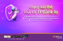 TPBank bảo hiểm gian lận cho chủ thẻ tín dụng quốc tế
