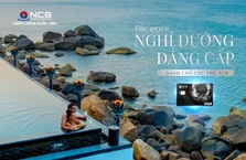 Ưu đãi đặc quyền - Nghỉ dưỡng đẳng cấp 5* cùng thẻ NCB Visa