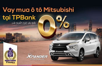 TPBank ưu đãi lãi suất 0% cho khách hàng vay mua xe New Xpander