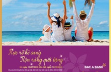BacA Bank “Rực rỡ hè sang - Rộn ràng quà tặng”