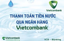 Vietcombank mở rộng dịch vụ ủy quyền trích nợ tự động thanh toán tiền nước