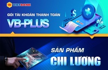 Vietbank triển khai gói ưu đãi dành cho các doanh nghiệp chi lương