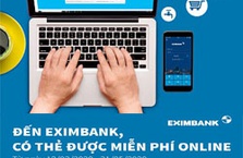 Đến Eximbank, có thẻ được miễn phí Online