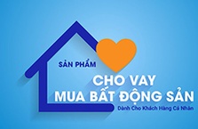 CB triển khai sản phẩm cho vay mua bất động sản dành cho khách hàng cá nhân