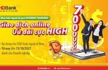 Thưởng “khủng” cho khách hàng doanh nghiệp giao dịch ngoại tệ online