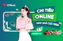 Chi tiêu online, nhận ưu đãi cực “high”