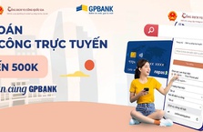 Thanh toán trực tuyến Dịch vụ công quốc gia - GPBank hoàn lên đến 500k