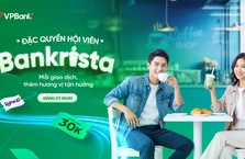 Ra mắt Bankrista: Từ ly trà, tách cà phê đến đặc quyền tích lũy thưởng mỗi ngày