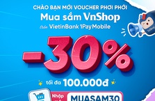 Giảm 100.000 VNĐ cho “bạn mới” khi mua sắm VnShop trên VietinBank iPay Mobile