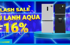 Giá Sốc Online: 100 suất tủ lạnh AQUA giảm cực SỐC, độc quyền tại Điện máy XANH