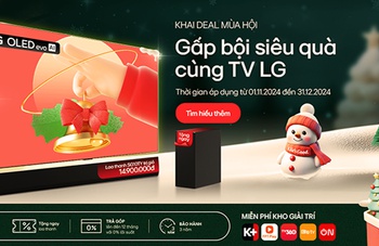 Khai Deal Mùa Hội, Gấp Bội Siêu Quà Cùng TV LG