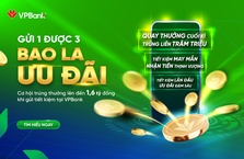 Gửi 1 được 3 - Bao la ưu đãi