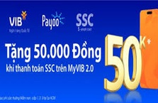 Hoàn 50.000 VNĐ khi thanh toán học phí SSC, JETPAY qua MyVIB