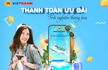 Nhận E-Voucher tới 500.000 đồng trong chương trình “Thanh toán ưu đãi - Trải nghiệm thăng hoa” của Vietbank