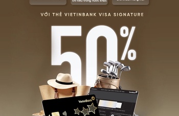 VietinBank Visa Signature - Đổi mới để dẫn đầu