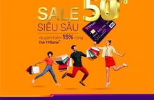 [Sale siêu sâu 50%] và tặng thêm 15% cùng thẻ TPBank dịp cuối năm
