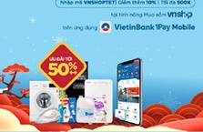 VietinBank ưu đãi khách hàng mua sắm qua tính năng “VnShop”