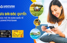 LienVietPostBank ưu đãi đặc quyền dành cho chủ thẻ tín dụng quốc tế