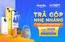 GIẢM 200K KHI SẮM ĐỒ CÔNG NGHỆ TẠI HNAMMOILE VỚI THẺ TRẢ GÓP MUADEE