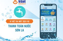 Ví Việt ra mắt dịch vụ thanh toán hóa đơn nước Sơn La