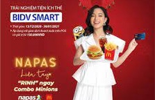 Trải nghiệm tiện ích thẻ nội địa BIDV, rinh ngay combo từ McDonald’s
