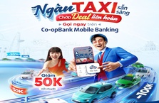 Ứng dụng Co-opBank Mobile Banking ưu đãi khách hàng tới 50% mỗi chuyến khi dùng tính năng “Gọi Taxi”