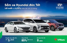 Sắm xe Hyundai đón tết - trả góp lãi suất 6,99%/năm