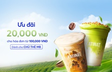 [MB x KATINAT] Ưu đãi 20,000 VND cho hóa đơn từ 100,000 VND dành cho chủ thẻ MB