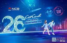 NCB cộng thêm lãi suất cho khách hàng gửi tiền