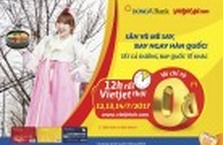 Săn vé mê say, bay ngay Hàn Quốc cùng Thẻ Đa năng DongA Bank